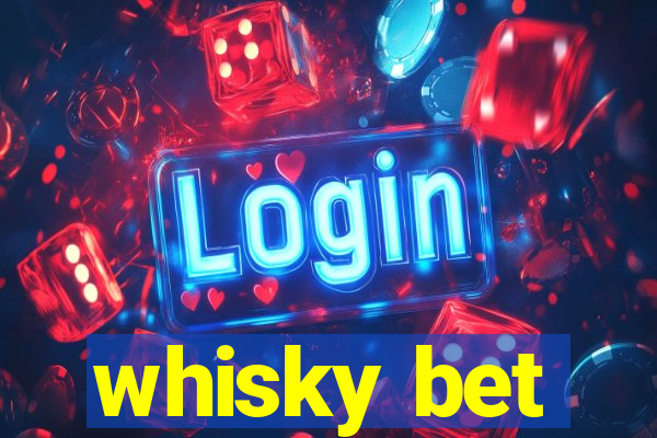 whisky bet